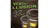 Venti-Llusion by Gregory Wilson & David Gripenwaldt