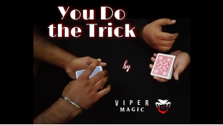 You Do The Trick by Viper Magic