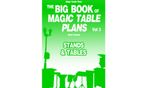 The Big Book Of Magic Table Plans Vol 3 - Stands & Tables by Steve Kovarez
