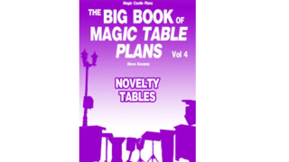 The Big Book Of Magic Table Plans Vol 4 - Novelty Tables by Steve Kovarez