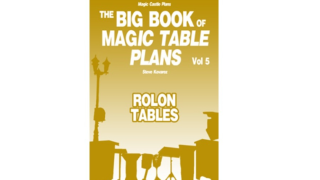 The Big Book Of Magic Table Plans Vol 5 - Rolon Tables by Steve Kovarez