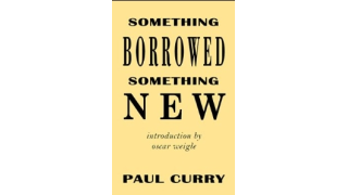 Something Borrowed Something New by Paul Curry