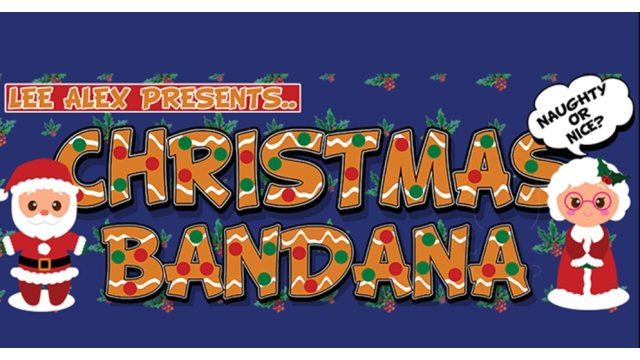 Christmas Bandana 2023 by Lee Alex (Gimmick Not Included) - Kids & Children & Comedy Magic