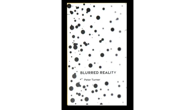 Blurred Reality by Peter Turner - Cups & Balls & Eggs & Dice Magic