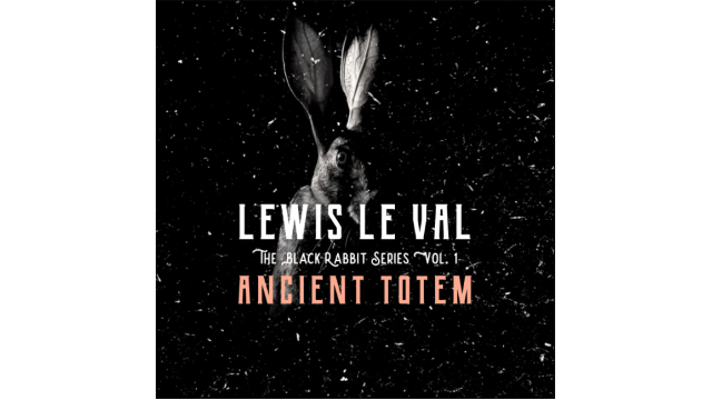 Black Rabbit Vol. 1: Ancient Totem by Lewis Le Val - Exclusive