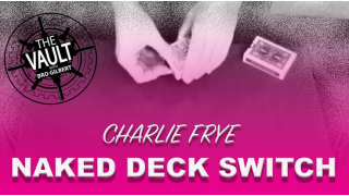The Vault-Naked Deck Switch By Charlie Frye