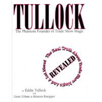 The Phantom Founder Of Trade Show Magic By Eddie Tullock