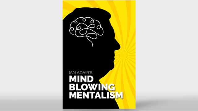 Ian Adair's Mind Blowing Mentalism By Ian Adair & Phil Shaw - Exclusive
