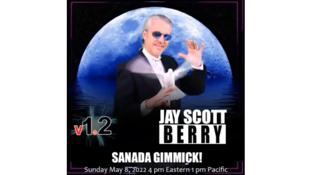 Sanada Gimmick By Jay Scott Berry - Lecture & Competition