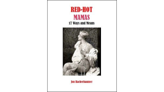 Red-Hot Mamas: 17 Ways and Means By Jon Racherbaumer