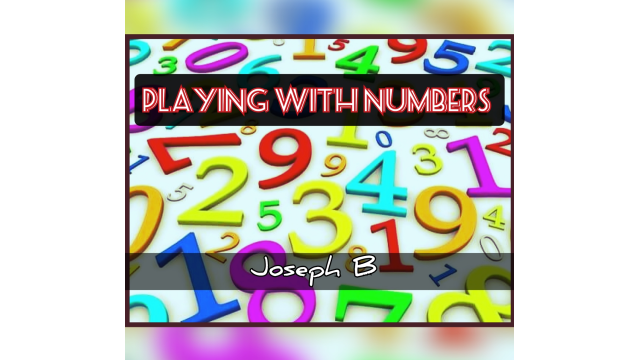 PLAYING WITH NUMBERS By Joseph B. - Card Tricks