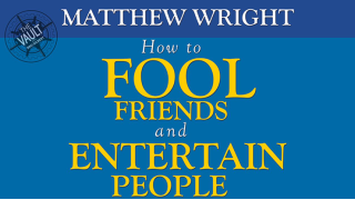 The Vault-How to fool friends and entertain people By Matthew Wright