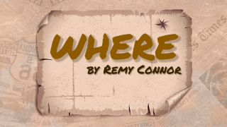 Where (Video+PDF) By Remy Connor