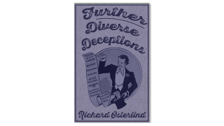 Further Diverse Deceptions By Richard Osterlind