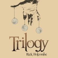 Trilogy By Rick Holcombe