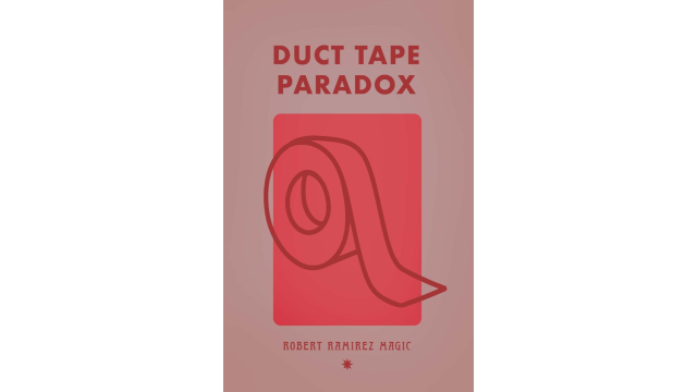 Duct Tape Paradox By Robert Ramirez - Close-Up Tricks & Street Magic