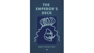 The Emperor's Deck By Robert Ramirez