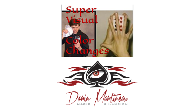 Super Visual Color Changes by Darin Martineau - Magic Ebooks