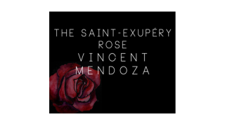 The Saint-Exerpury Rose by Vincent Mendoza