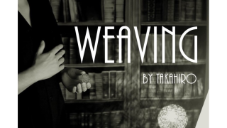 Weaving by TAKAHIRO