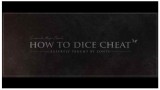 How To Dice Cheat Vol 1 by Zonte Magic tricks