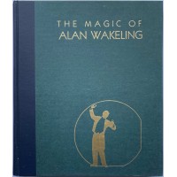 The Magic of Alan Wakeling By Jim Steinmeyer