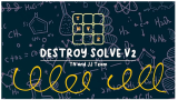 TN and JJ Team - DESTROY SOLVE V2