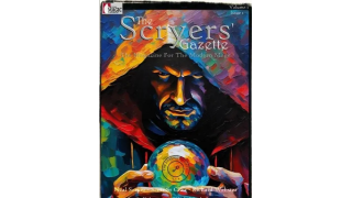 The Scryers’ Gazette – Magazine for the Modern Mage – Vol. #1 Issue #1