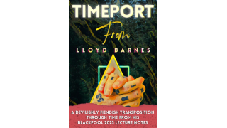 Lloyd Barnes – Timeport (Blackpool 2023 Lecture Notes)