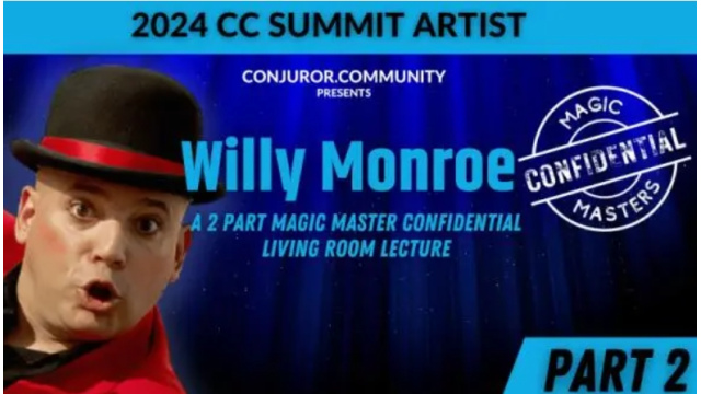 CCC - Willy Monroe Magic Masters Confidential Part 2 - 2024