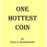 One Hottest Coin By Dale A. Hildebrandt