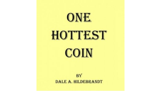 One Hottest Coin By Dale A. Hildebrandt - 2024