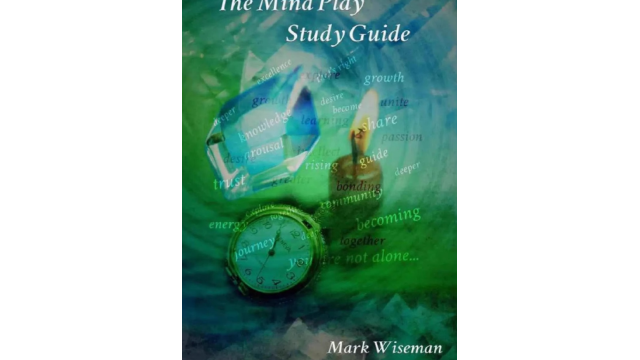 The Mind Play Study Guide by Mark Wiseman - Cups & Balls & Eggs & Dice Magic