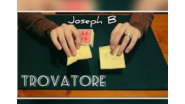 TROVATORE By Joseph B - Greater Magic Video Library