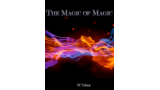 The Magic of Magic By TC Tahoe (Instant Download)