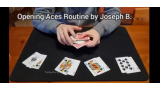 Opening Aces Routine by Joseph B